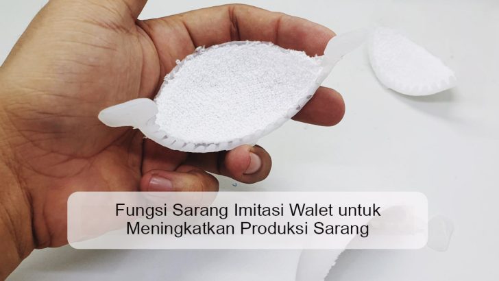 Fungsi Sarang Imitasi Walet